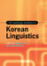 The Cambridge Handbook of Korean Linguistics by Sungdai Cho