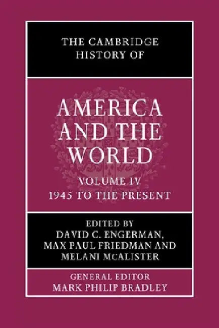 The Cambridge History of America and the World by David C. Engerman