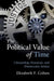 The Political Value of Time by Elizabeth F. Cohen