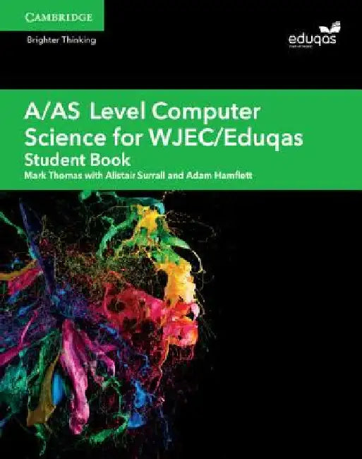 A/As Level Computer Science for Wjec/Eduqas Student Book by Mark Thomas