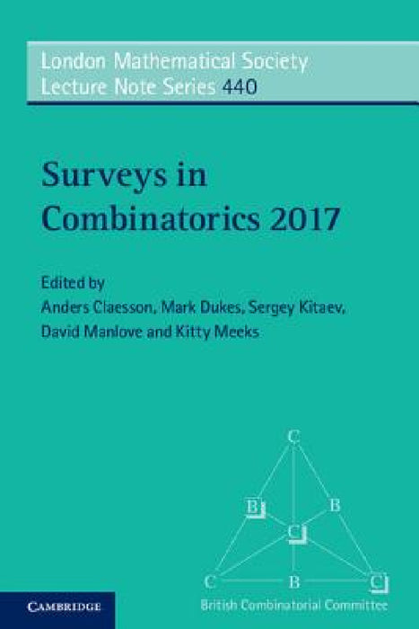 Surveys in Combinatorics 2017 by Anders Claesson, Mark Dukes, Sergey Kitaev