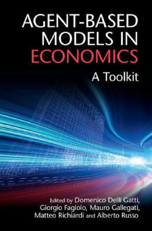 Agent-Based Models in Economics by Domenico Delli Gatti, Giorgio Fagiolo, Mauro Gallegati