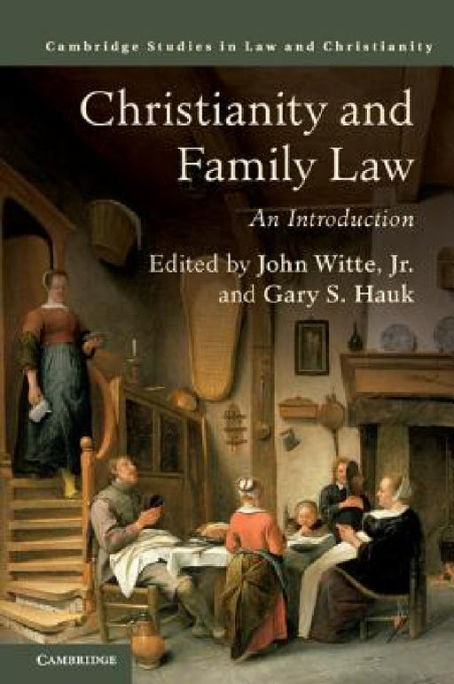 Christianity and Family Law by Jr. Witte John, Gary S. Hauk