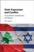 State Expansion and Conflict: In and Between Israel/Palestine and Lebanon by Oren Barak