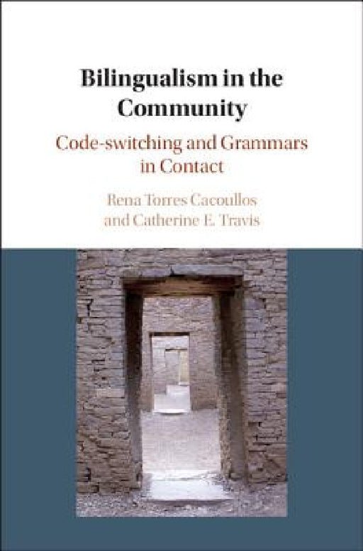 Bilingualism in the Community by Rena Torres Cacoullos, Catherine E. Travis