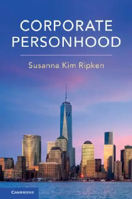 Corporate Personhood by Susanna Kim Ripken