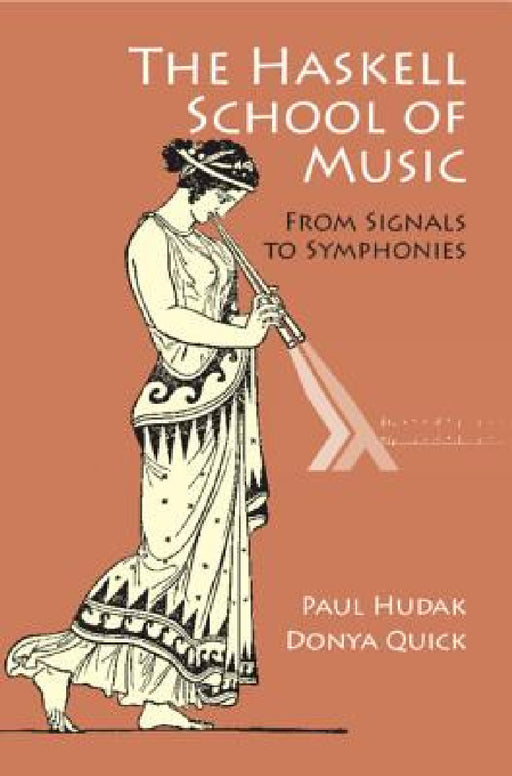 The Haskell School of Music by Paul Hudak, Donya Quick