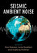 Seismic Ambient Noise by Nori Nakata