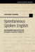 Spontaneous Spoken English by Alexander Haselow