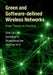 Green and Software-Defined Wireless Networks: From Theory to Practice by Chih-Lin I, Guanding Yu, Shuangfeng Han
