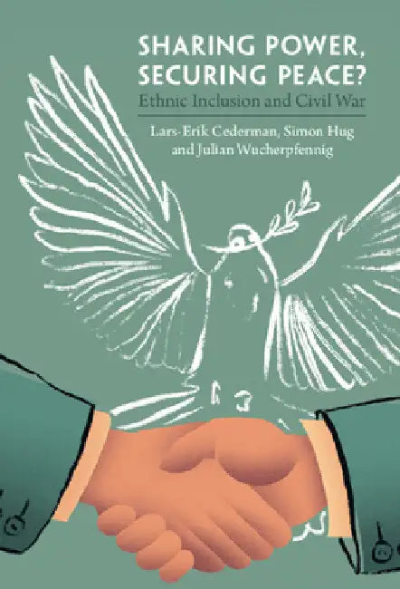 Sharing Power, Securing Peace? by Lars-Erik Cederman