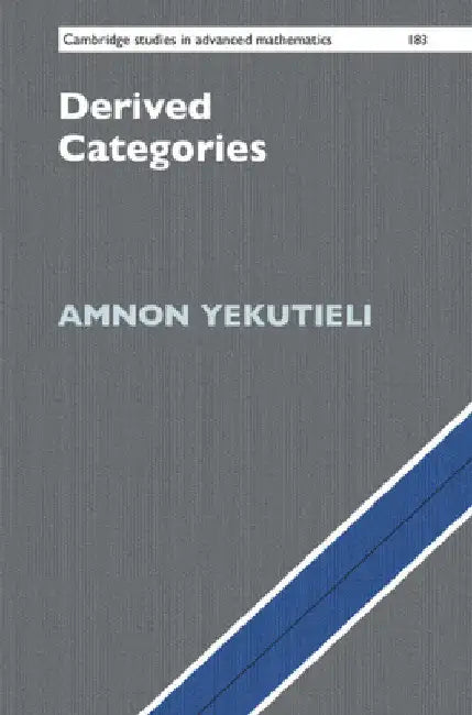 Derived Categories by Amnon Yekutieli