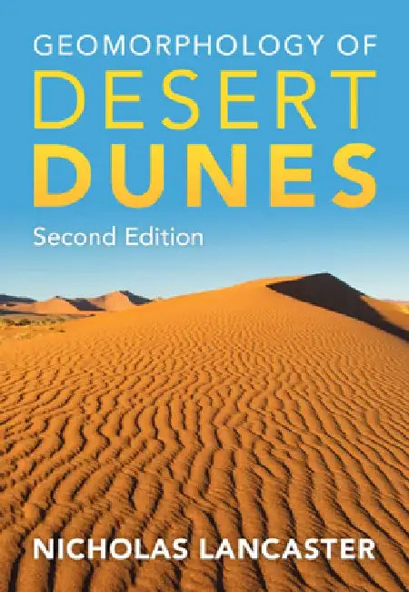 Geomorphology of Desert Dunes by Nicholas Lancaster