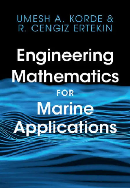 Engineering Mathematics for Marine Applications by Umesh A. Korde
