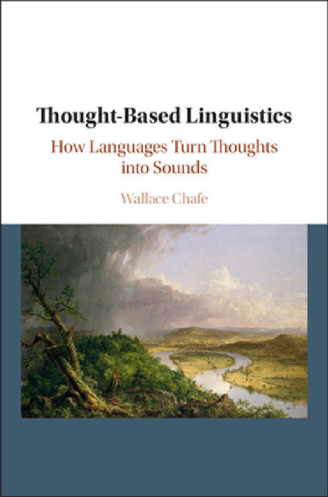 Thought-Based Linguistics by Wallace Chafe