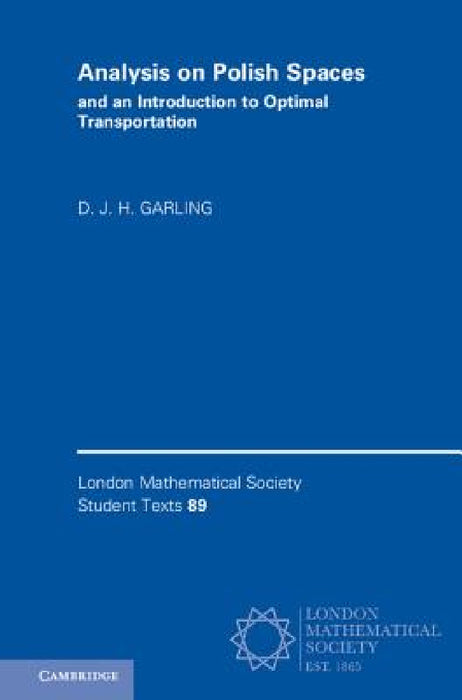 Analysis on Polish Spaces and an Introduction to Optimal Transportation by D. J. H. Garling