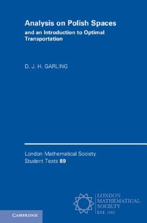 Analysis on Polish Spaces and an Introduction to Optimal Transportation by D. J. H. Garling