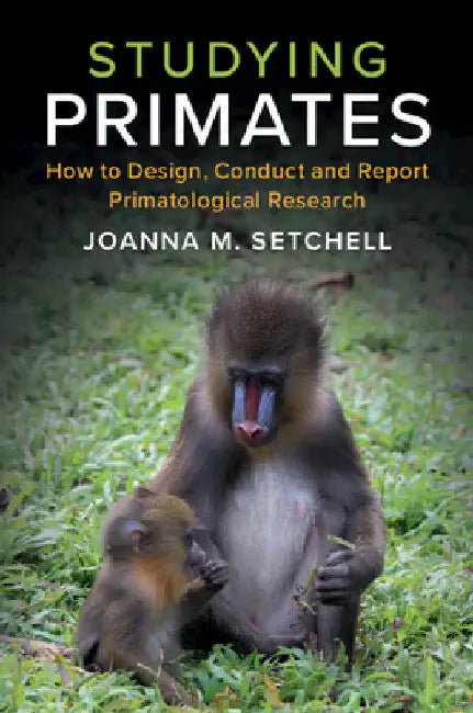 Studying Primates by Joanna M. Setchell