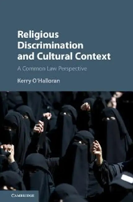 Religious Discrimination and Cultural Context: A Common Law Perspective by Kerry O'Halloran