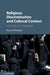 Religious Discrimination and Cultural Context: A Common Law Perspective by Kerry O'Halloran