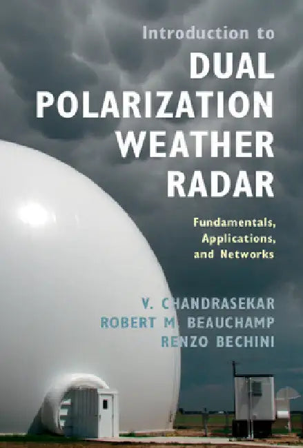 Introduction to Dual Polarization Weather Radar by V. Chandrasekar