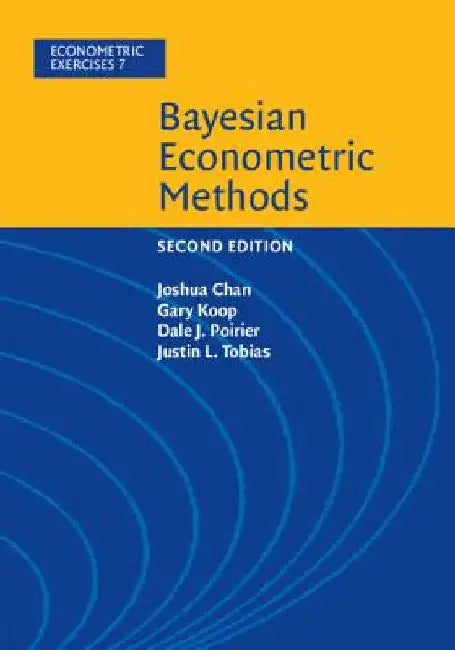 Bayesian Econometric Methods by Joshua Chan