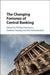 The Changing Fortunes of Central Banking by Philipp Hartmann, Haizhou Huang, Dirk Schoenmaker