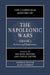 The Cambridge History of the Napoleonic Wars by Michael Broers