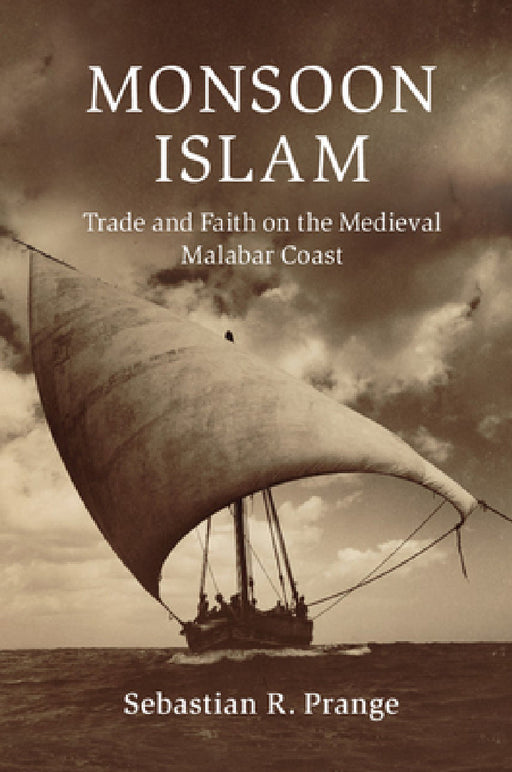 Monsoon Islam by Sebastian R. Prange