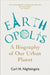 Earthopolis: A Biography of Our Urban Planet by Carl H. Nightingale