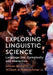 Exploring Linguistic Science by Allison Burkette, Jr. Kretzschmar William A.