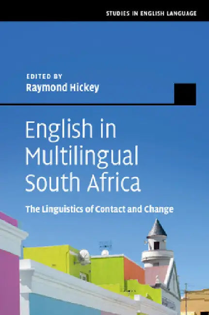 English in Multilingual South Africa by Raymond Hickey