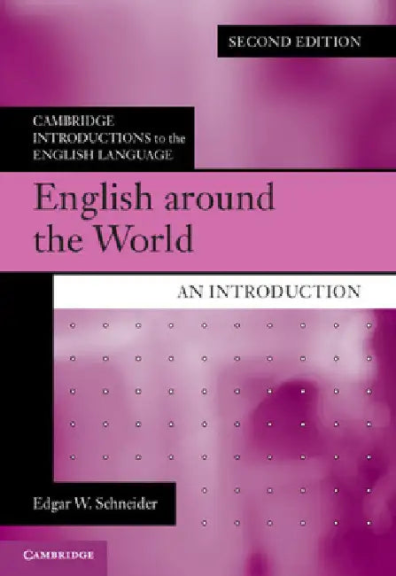 English Around the World: An Introduction by Edgar W. Schneider
