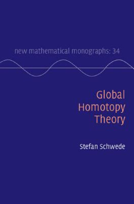 Global Homotopy Theory by Stefan Schwede