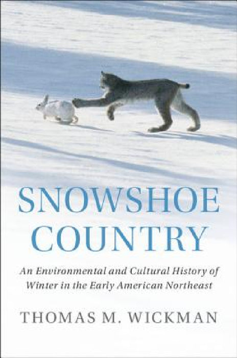 Snowshoe Country by Thomas M. Wickman