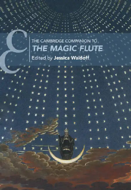 The Cambridge Companion to The Magic Flute by Jessica Waldoff