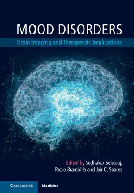 Mood Disorders: Brain Imaging and Therapeutic Implications by Sudhakar Selvaraj