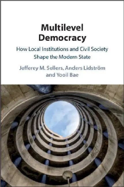 Multilevel Democracy by Jefferey M. Sellers