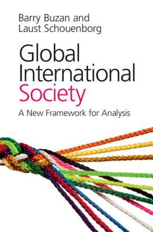 Global International Society: A New Framework for Analysis by Barry Buzan