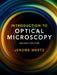 Introduction to Optical Microscopy by Jerome Mertz