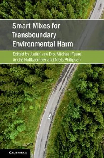Smart Mixes for Transboundary Environmental Harm by Judith Van Erp