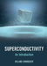 Superconductivity by Roland Combescot