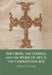 The Cross, the Gospels, and the Work of Art in the Carolingian Age by Beatrice E. Kitzinger