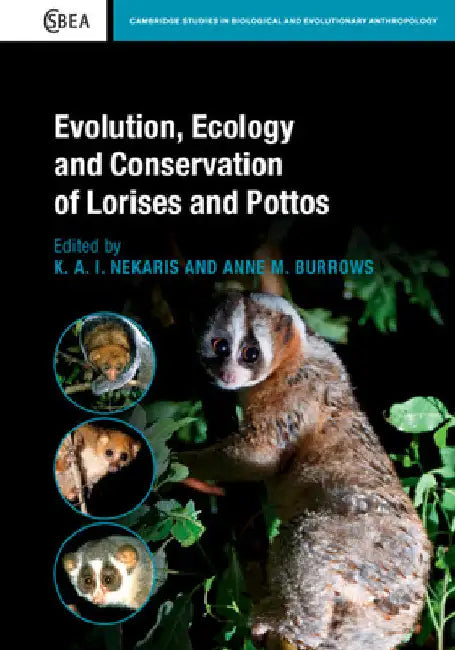 Evolution, Ecology and Conservation of Lorises and Pottos by K. A. I. Nekaris