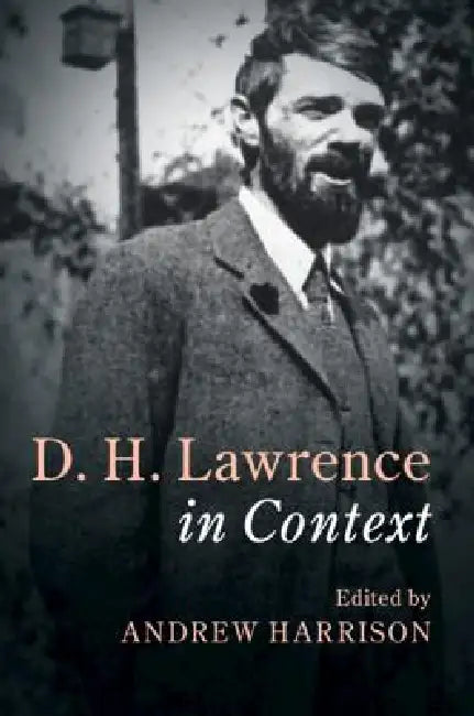 D. H. Lawrence in Context by Andrew Harrison