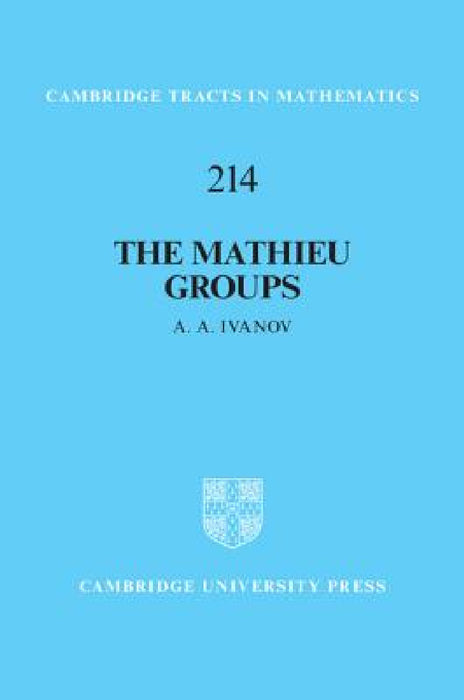 The Mathieu Groups by A. A. Ivanov