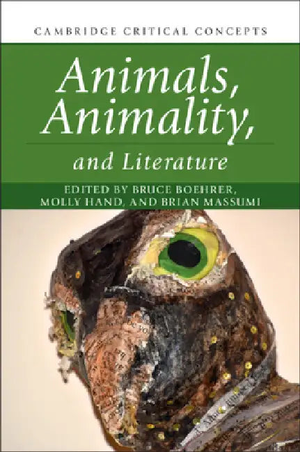 Animals, Animality, and Literature by Bruce Boehrer, Molly Hand, Brian Massumi