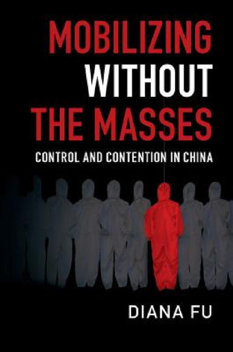 Mobilizing Without the Masses by Diana Fu