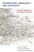 Information, Democracy, and Autocracy: Economic Transparency and Political (In)Stability by James R. Hollyer