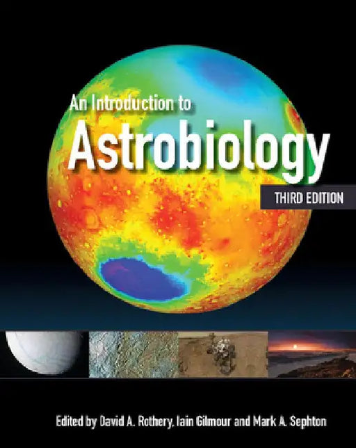 An Introduction to Astrobiology by David A. Rothery
